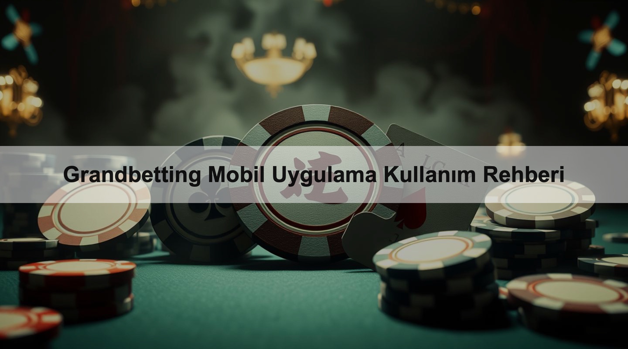 Grandbetting Mobil Uygulama Kullanım Rehberi 1 Grandbetting Mobil Uygulama Kullanım Rehberi
