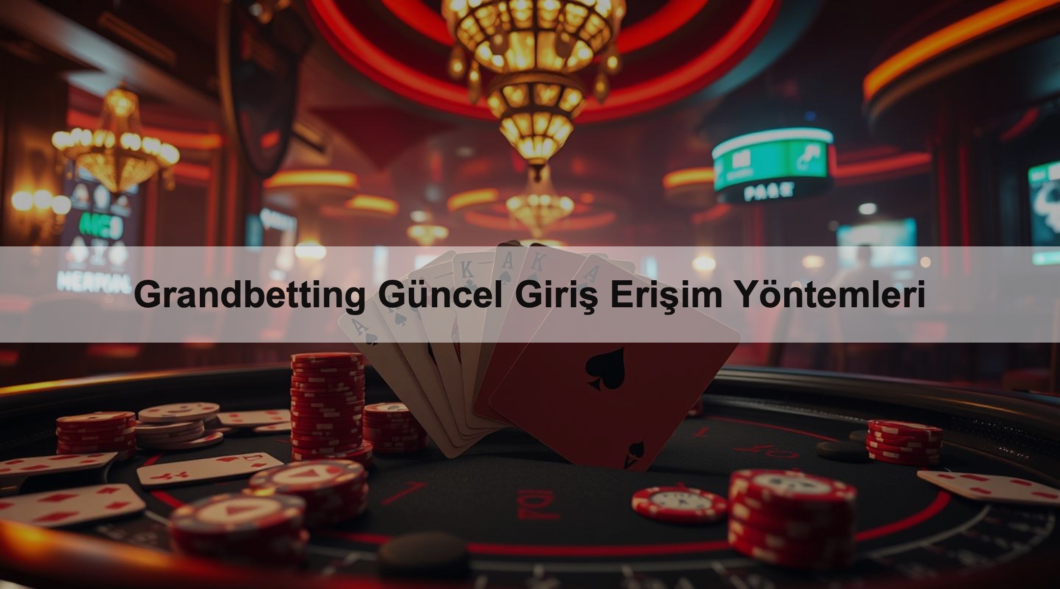 Grandbetting Güncel Giriş Erişim Yöntemleri 1 Grandbetting Güncel Giriş Erişim Yöntemleri