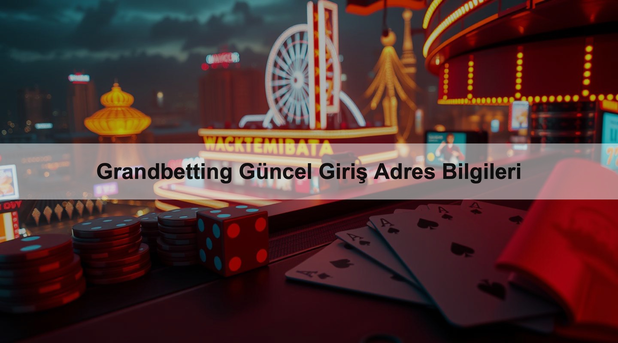 Grandbetting Güncel Giriş Adres Bilgileri 1 Grandbetting Güncel Giriş Adres Bilgileri