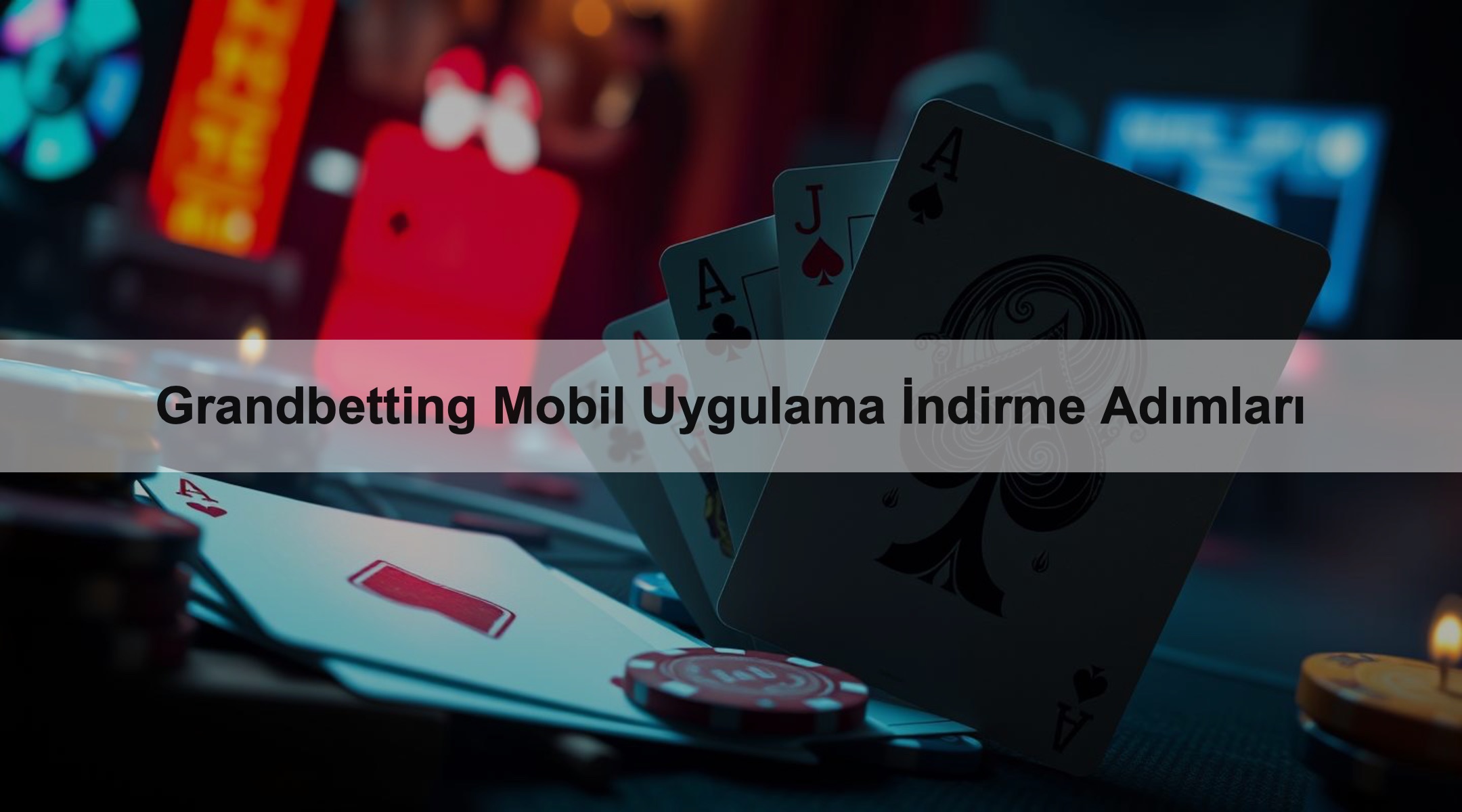 Grandbetting Mobil Uygulama İndirme Adımları 1 Grandbetting Mobil Uygulama İndirme Adımları